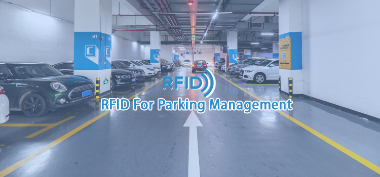 CÔNG NGHỆ RFID CHO QUẢN LÝ BÃI ĐỖ XE THÔNG MINH