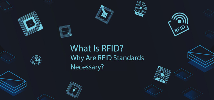 Tiêu Chuẩn Của RFID Được Đánh Giá Như Thế Nào?