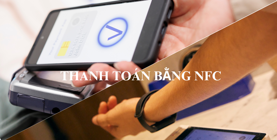 HƯỚNG DẪN CÁCH THANH TOÁN BẰNG CÔNG NGHỆ NFC?