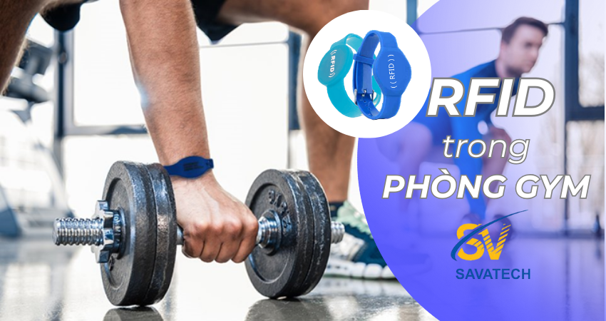 QUẢN LÝ PHÒNG GYM THÔNG MINH BẰNG VÒNG ĐEO TAY RFID