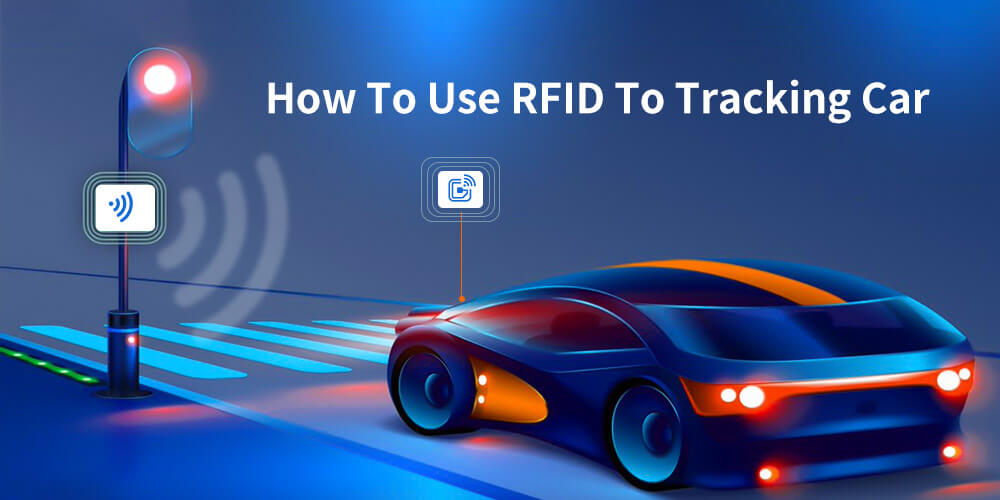 Cách sử dụng RFID quản lý bên trong xe ô tô