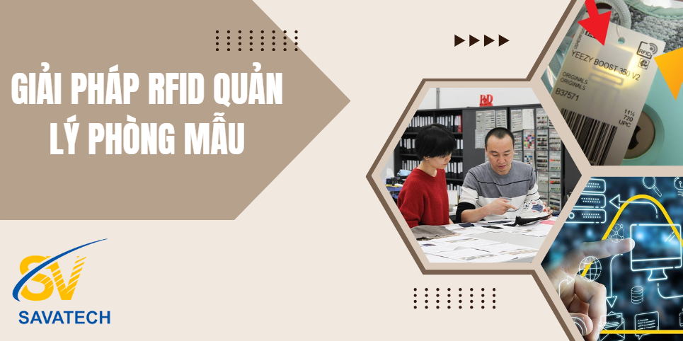 HỆ THỐNG RFID: GIẢI PHÁP TỐI ƯU CHO QUẢN LÝ PHÒNG MẪU HIỆU QUẢ