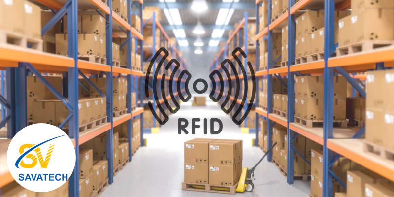 RFID TRONG QUẢN LÝ KHO: TĂNG CƯỜNG KIỂM SOÁT VÀ TIẾT KIỆM CHI PHÍ 