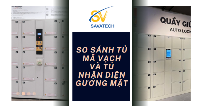 SO SÁNH TỦ SỬ DỤNG MÃ VẠCH VÀ TỦ NHẬN DIỆN GƯƠNG MẶT