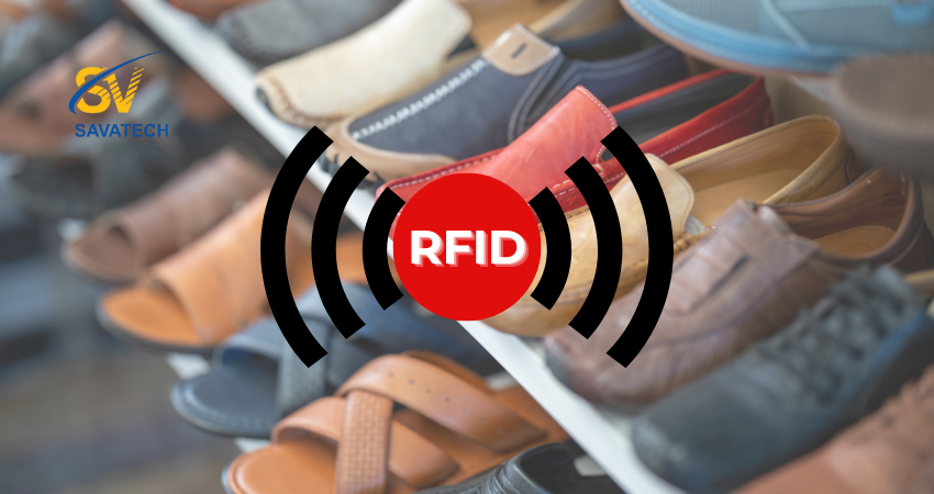 ỨNG DỤNG RFID TRONG QUẢN LÝ GIÀY DA HIỆU QUẢ