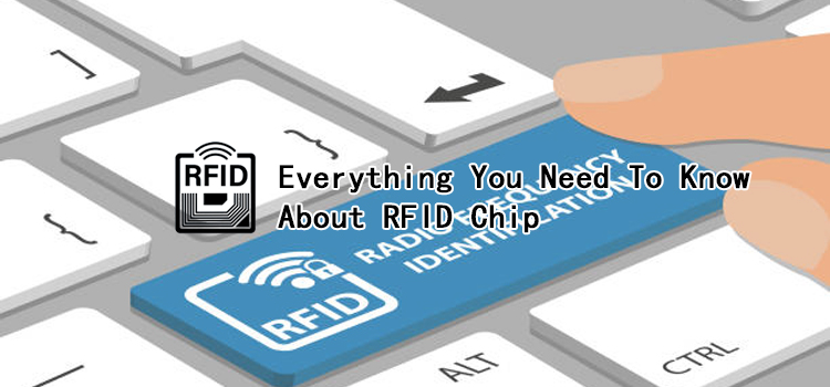 Mọi Điều Bạn Cần Biết Về Chip RFID chip-rfid